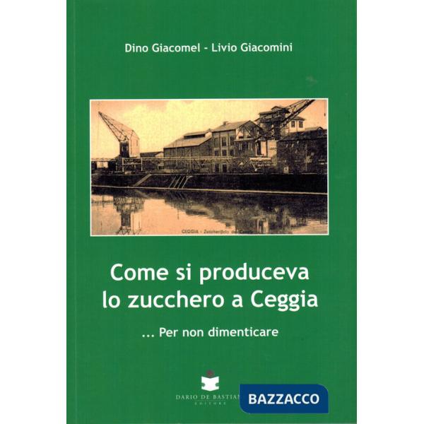 Come si produceva lo zucchero a Ceggia... Per non dimenticare
