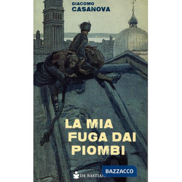 Mia fuga dai Piombi (La)