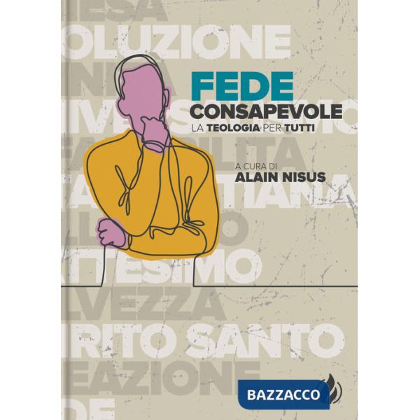 Fede consapevole. La teologia per tutti. Ediz. multilingue