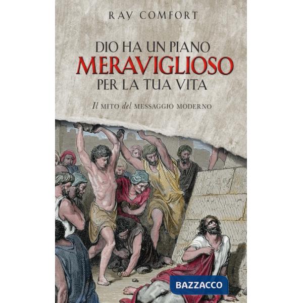 Dio ha un piano meraviglioso per la tua vita. Il mito del messaggio moderno