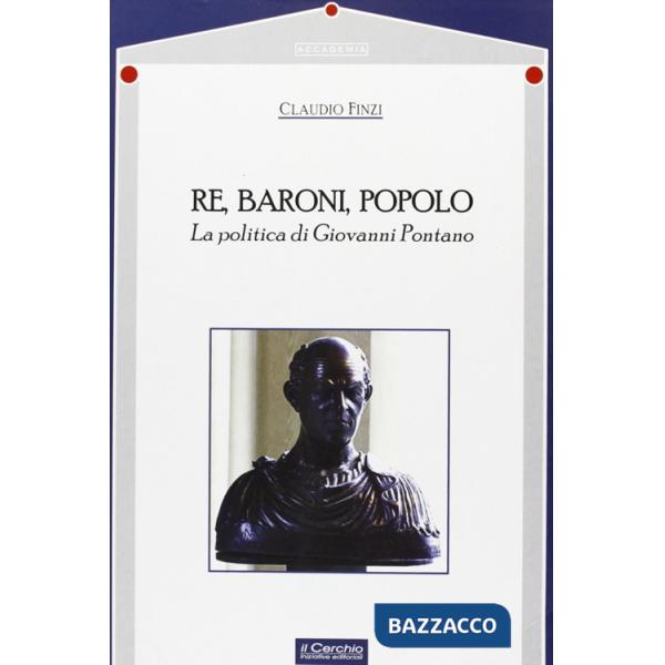 Re, baroni, popolo. La politica di Giovanni Pontano