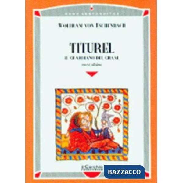 Titurel. Il guardiano del Graal