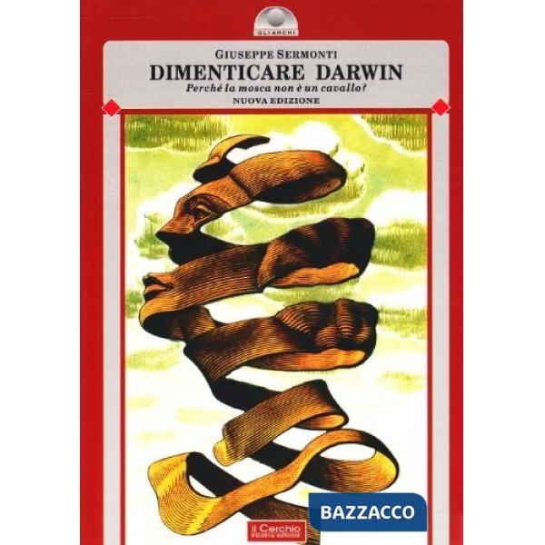 Dimenticare Darwin. Perché la mosca non è un cavallo?