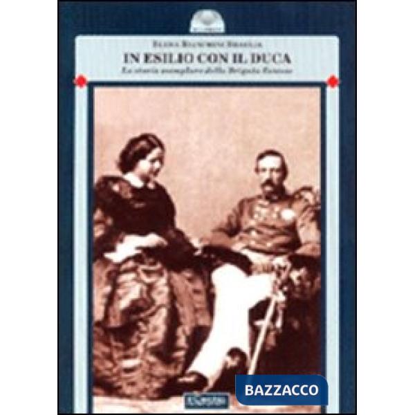 In esilio con il duca. La storia esemplare della Brigata Estense