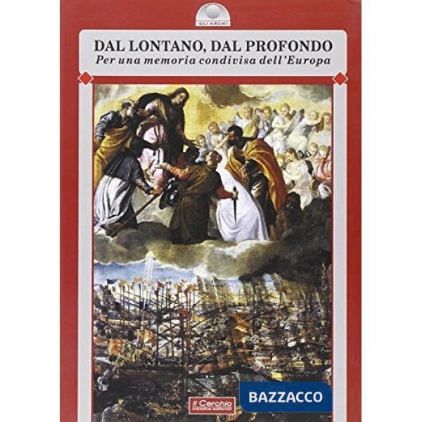 Dal lontano, dal profondo. Per una memoria condivisa dell'Europa