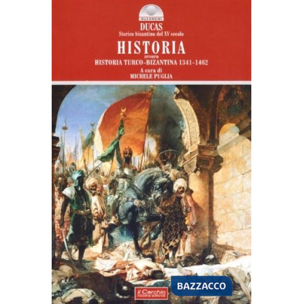 Historia ovvero Historia turco-bizantina 1341-1462