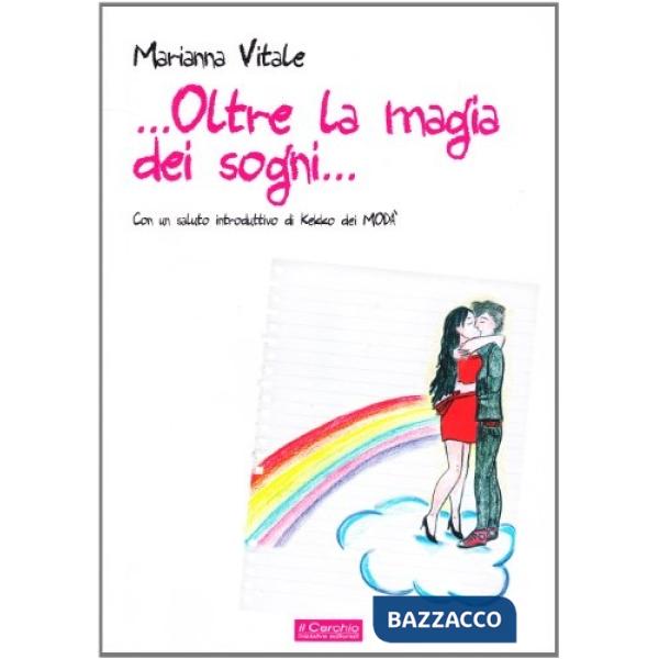 Oltre la magia dei sogni