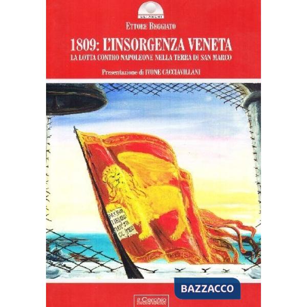 1809: l'insorgenza veneta. La lotta contro Napoleone nella Terra di san Marco