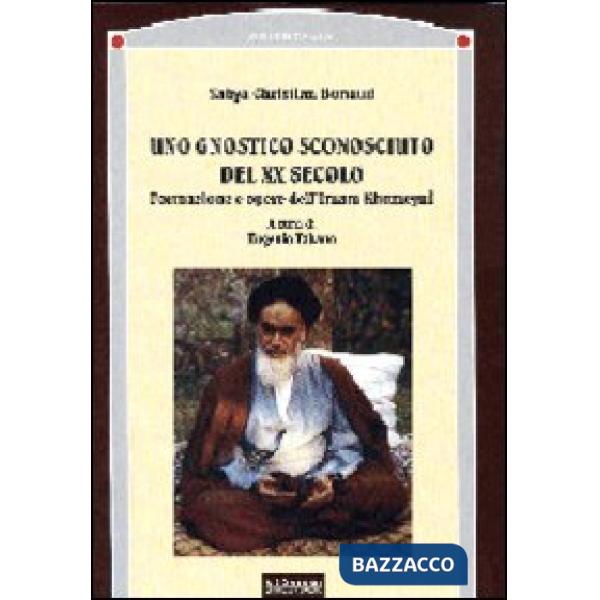 Gnostico sconosciuto del XX secolo. Formazione e opere dell'imam Khomeyni (Uno)