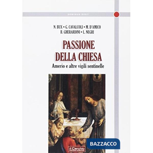 Passione della Chiesa. Amerio e altre vigili sentinelle