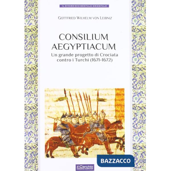 Consilium Aegyptiacum. L'ultimo progetto di Crociata contro i Turchi (1671-1672)