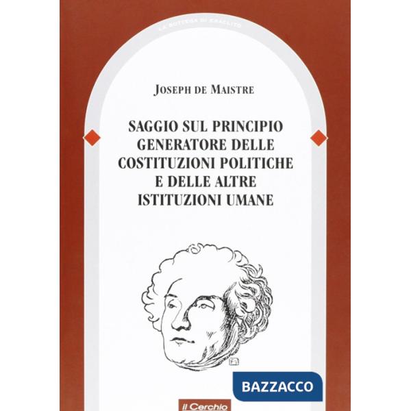 Saggio sul principio generatore delle costituzioni politiche e delle altre istituzioni umane