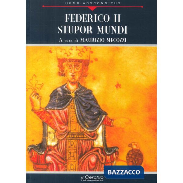 Federico II. Stupor mundi