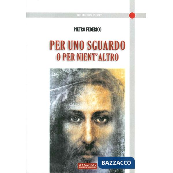 Per uno sguardo o per niente altro