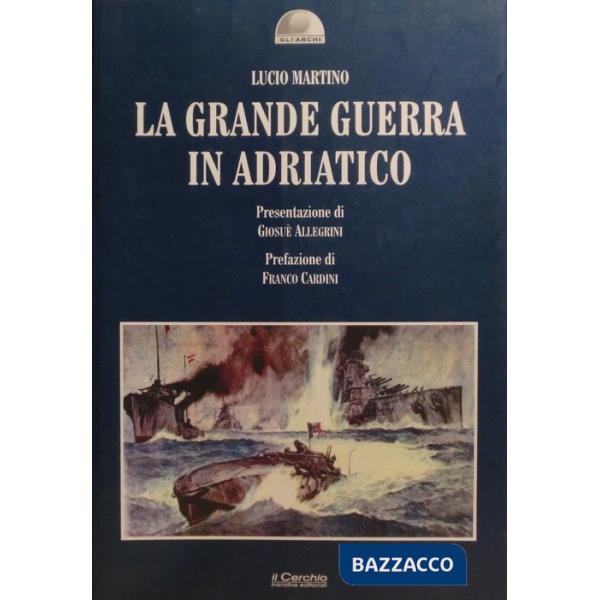 Grande guerra in Adriatico (La)