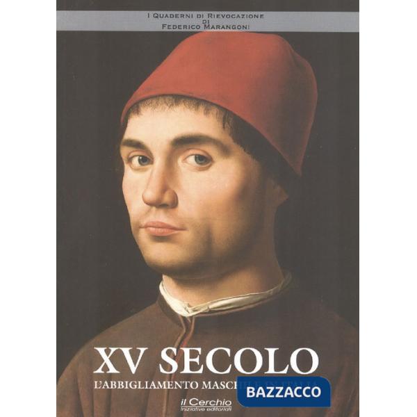 XV secolo. L'abbigliamento maschile in Italia