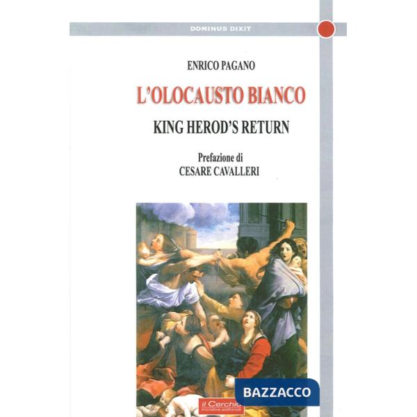 Olocausto bianco. King Herod's return (L')