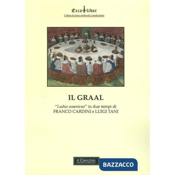 Graal. «Ludus scaenicus» in due atti (Il)