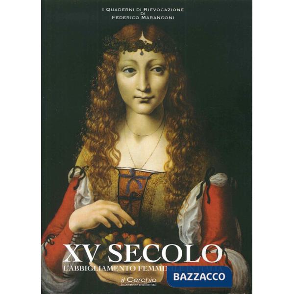 XV secolo. L'abbigliamento femminile in Italia