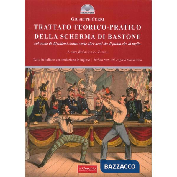 Trattato teorico-pratico della scherma di bastone. Col modo di difendersi contro varie altre armi sia di punta che di taglio. Ed