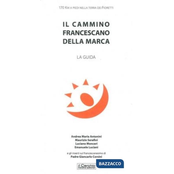 Cammino francescano della marca (Il)