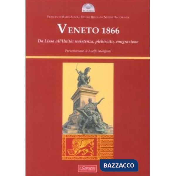 Veneto 1866. Da Lissa all'Unità. Resistenza, plebiscito, emigrazione