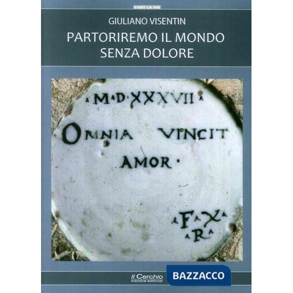 Partoriremo il mondo senza dolore