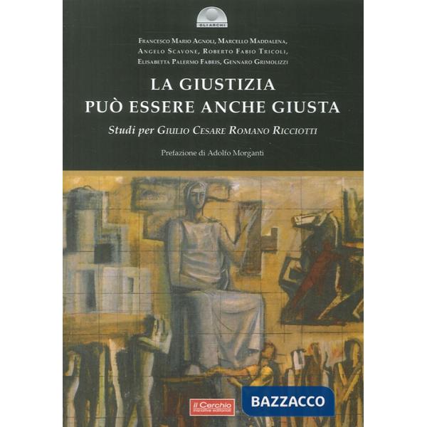 Giustizia può essere anche giusta (La)