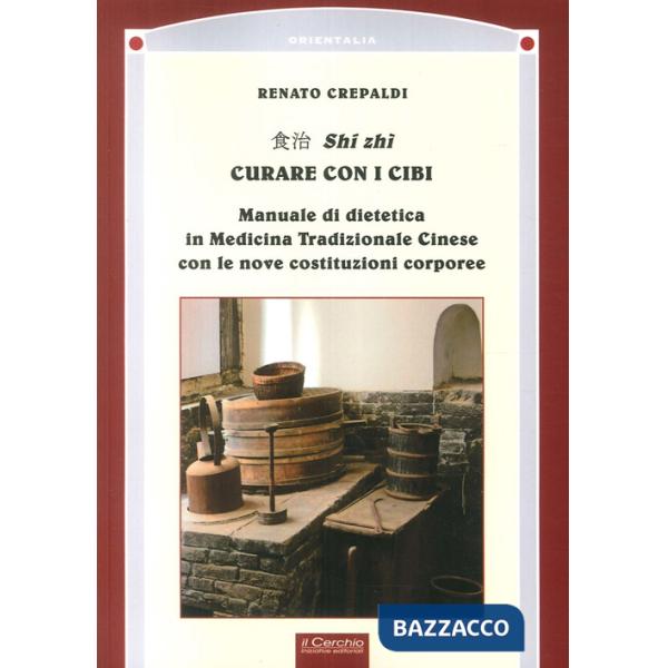 Soldati sono irruenti e violenti». Shi Zhi. Curare con i cibi («I)