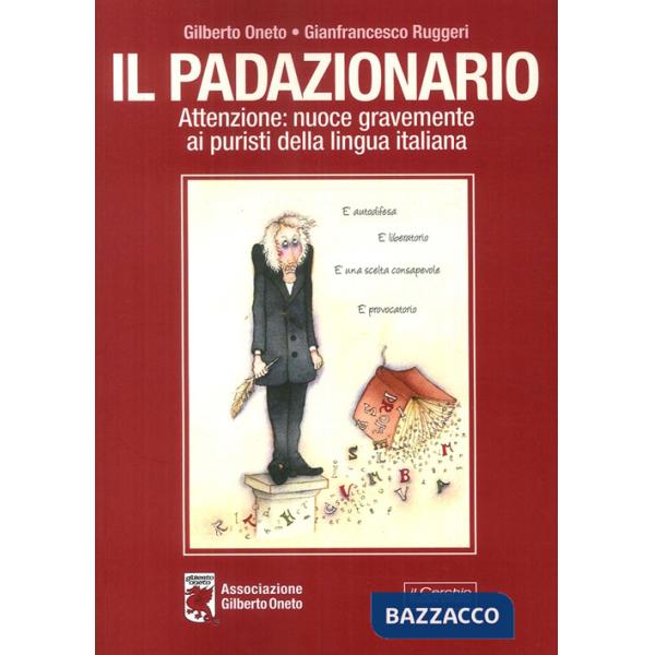 Padazionario. Attenzione: nuoce gravemente ai puristi della lingua italiana