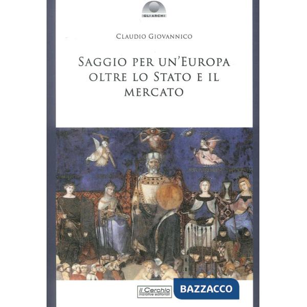 Saggio per un'Europa oltre lo Stato e il mercato