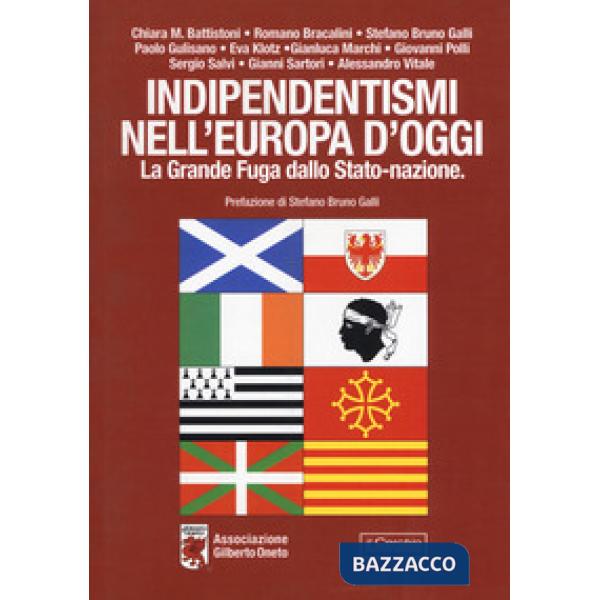 Indipendentismi nell'Europa d'oggi. La grande fuga dallo Stato-Nazione