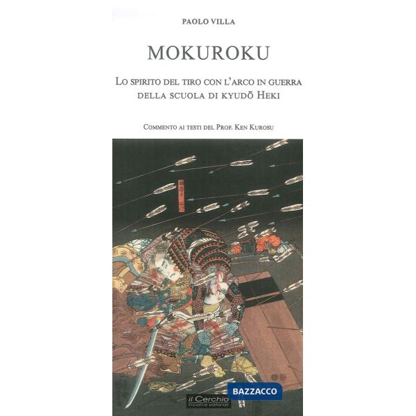 Mokuroku: lo spirito del tiro con l'arco in guerra della scuola di kyudo Heki