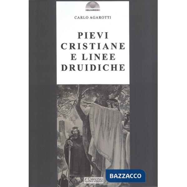 Pievi cristiane e linee druidiche