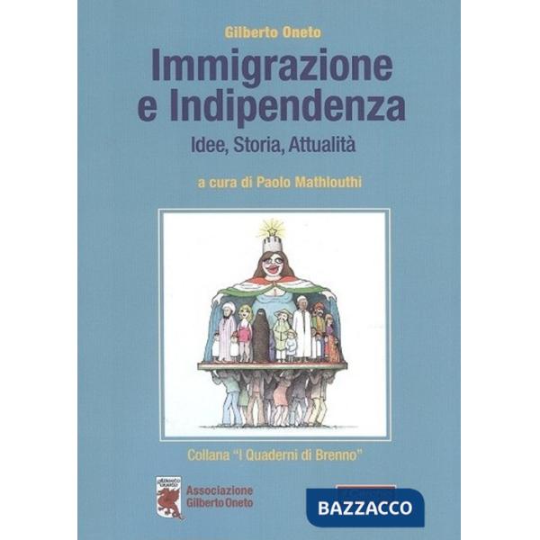Immigrazione e indipendenza. Idee, storia e attualità