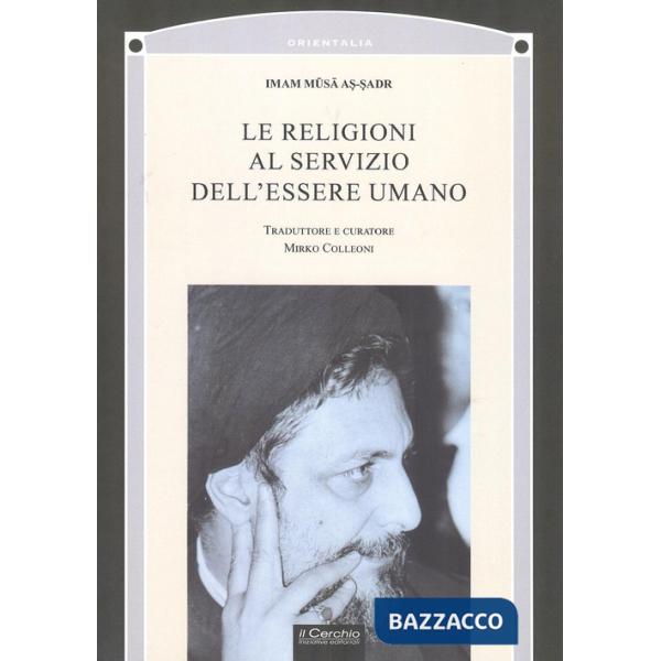 Religioni al servizio dell'essere umano (Le)