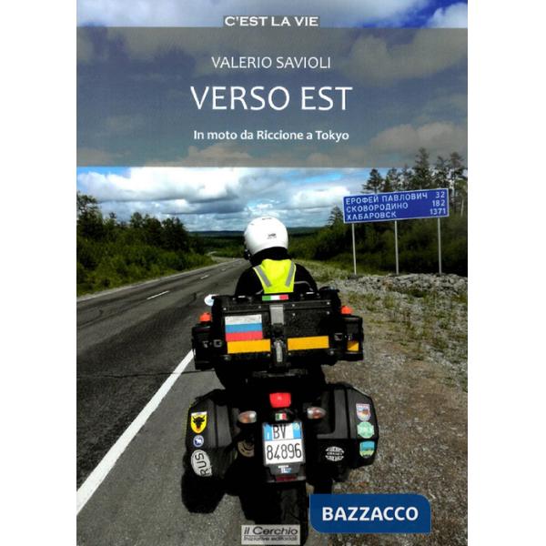 Verso Est. In moto da Riccione a Tokyo