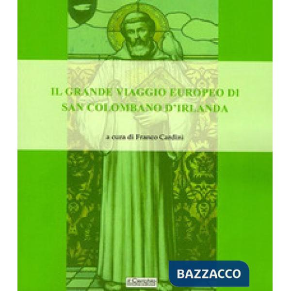 Grande viaggio europeo di San Colombano d'Irlanda (Il)