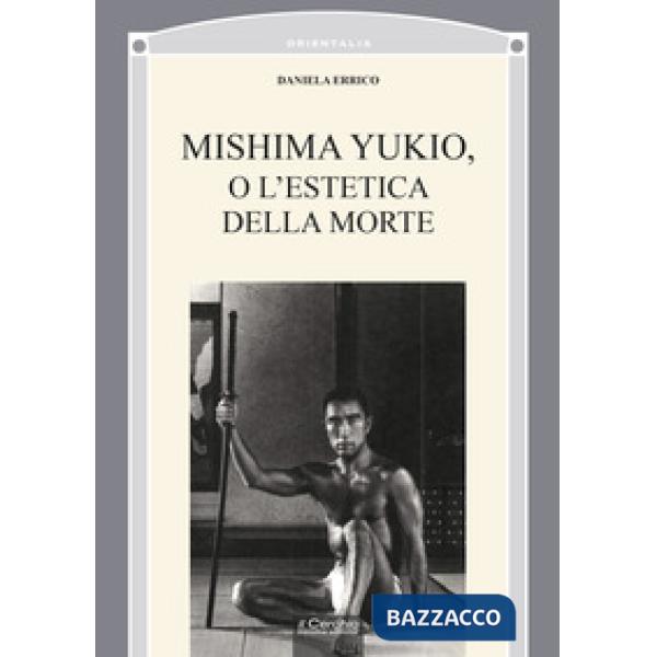 Mishima Yukio o l'estetica della morte