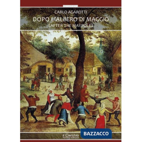 Dopo l'albero di maggio (After the maypole)