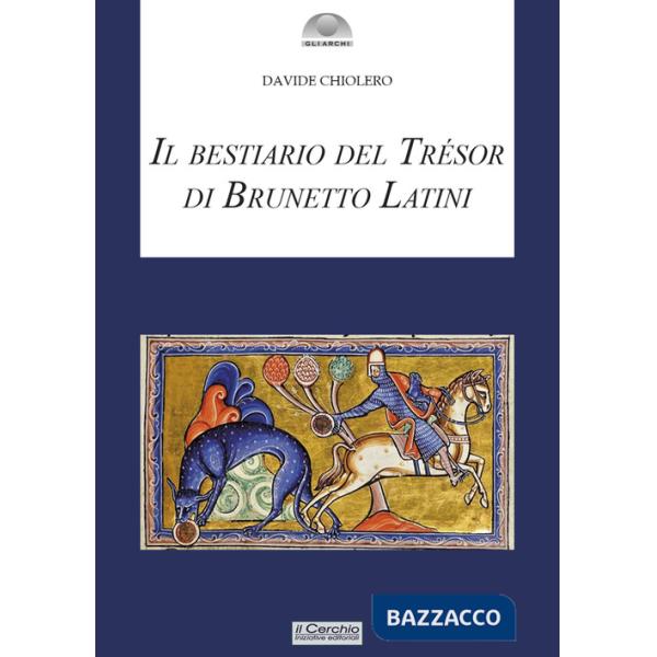 Bestiario del Tresor di Brunetto Latini (Il)