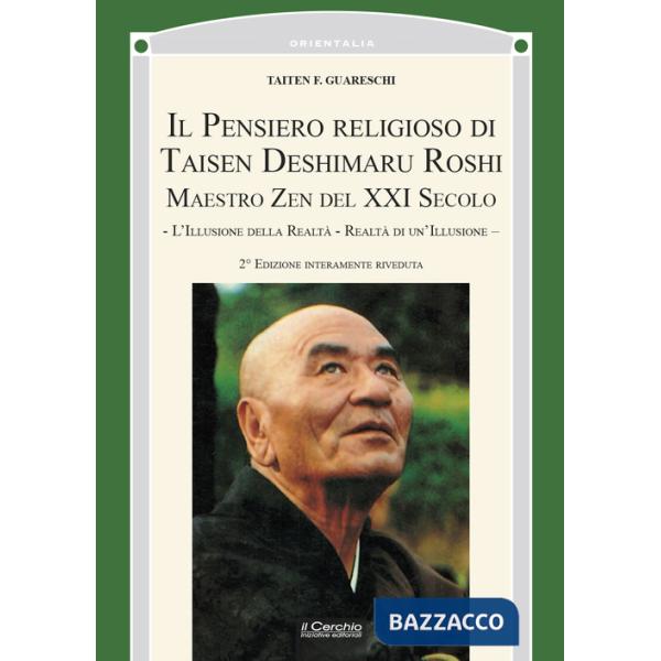 Pensiero religioso di Taisen Deshimaru Roshi, maestro zen del XXI secolo. Nuova ediz. (Il)