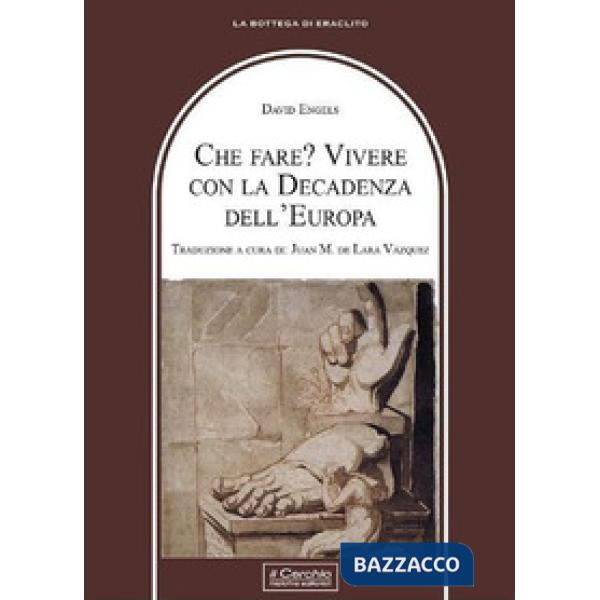 Che fare? Vivere con la decadenza dell'Europa