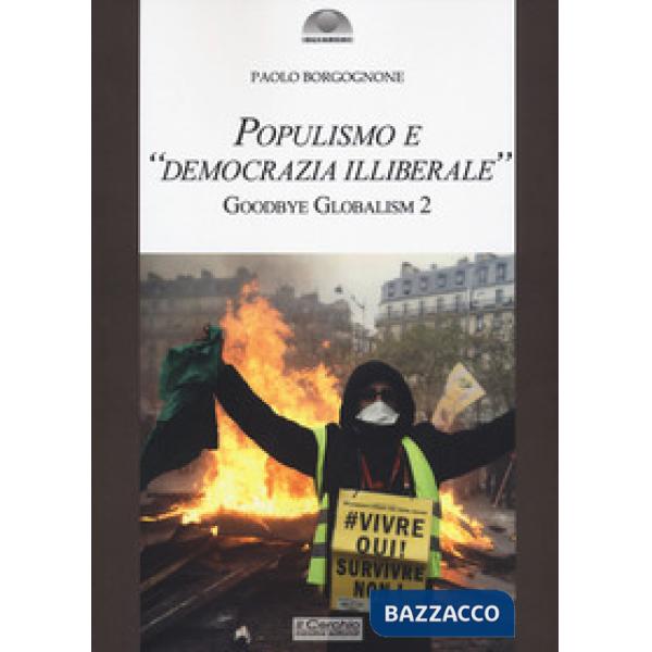 Populismo e «democrazia illiberale». Goodbye globalism 2