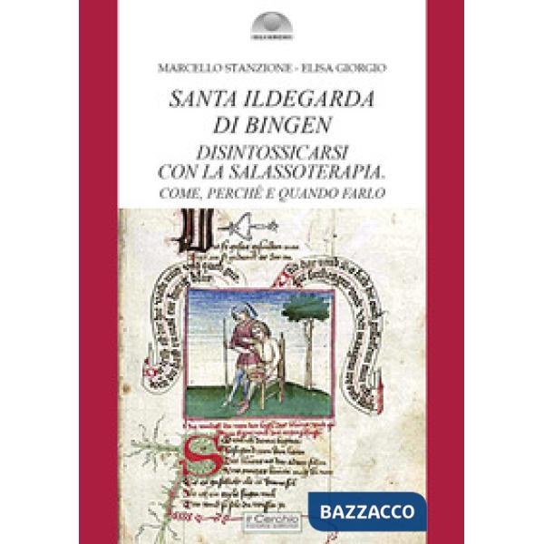 Santa Ildegarda di Bingen: disintossicarsi con la Salassoterapia. Come, perché e quando farlo