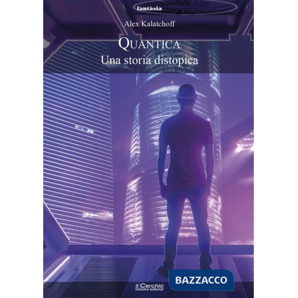 Quantica. Una storia distopica