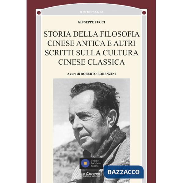 Storia della filosofia cinese antica e altri scritti sulla cultura cinese classica
