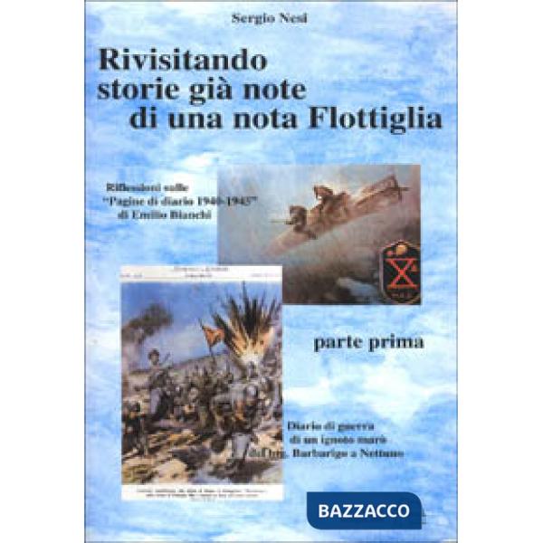 Rivisitando storie già note di una nota flottiglia. Vol. 1