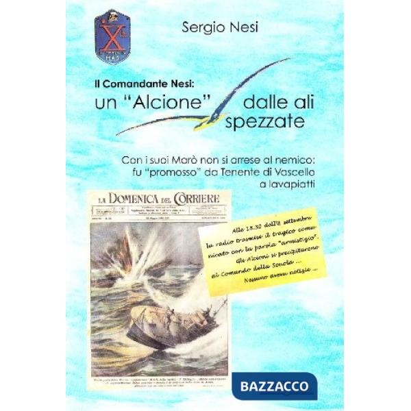 Comandante Nesi: un «Alcione» dalle ali spezzate (Il)