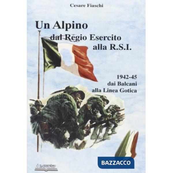 Alpino dal regio esercito alla R.S.I. (Un)
